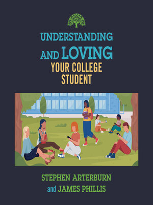 cover image of Understanding and Loving Your College Student